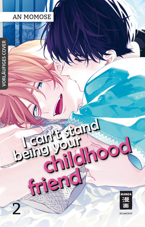 I can’t stand being your Childhood Friend 02 von Momose,  An, Schmitz,  Melania