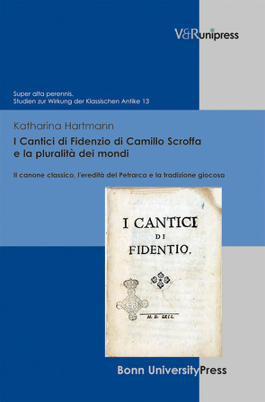 I Cantici di Fidenzio di Camillo Scroffa e la pluralità dei mondi von Hartmann,  Katharina