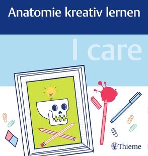 I care – Anatomie kreativ lernen