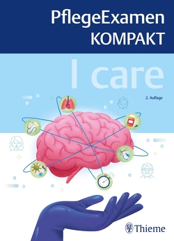 I care – PflegeExamen KOMPAKT von Heiligmann,  Sandra, Herbers,  Tobias, Klimek,  Margarete, Komander-Wergner,  Gesine, Lauber,  Annette, Schleyer,  Daniela