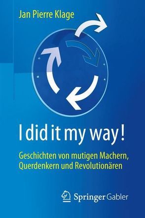 I did it my way! von Klage,  Jan Pierre