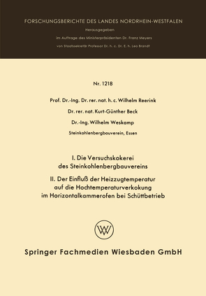 I. Die Versuchskokerei des Steinkohlenbergbauvereins II. Der Einfluß der Heizzugtemperatur auf die Hochtemperaturverkokung im Horizontalkammerofen bei Schüttbetrieb von Reerink,  Wilhelm