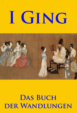 I Ging von chinesischer Autor,  unbekannter