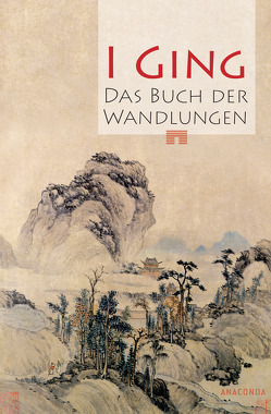 I Ging. Das Buch der Wandlungen von Wilhelm,  Richard