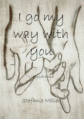 I go my way with you von Möller,  Stefanie