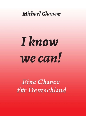 I know we can! von Ghanem,  Michael