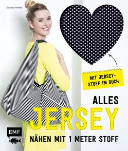 Alles Jersey – Nähen mit 1 Meter Stoff von Wendt,  Swantje