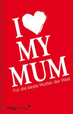 I love my mum von Fuchs,  Axel