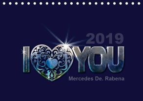 I love you by Mercedes De. Rabena (Tischkalender 2019 DIN A5 quer) von De. Rabena,  Mercedes