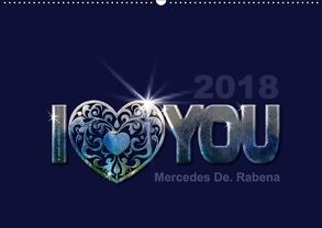 I love you by Mercedes De. Rabena (Wandkalender 2018 DIN A2 quer) von De. Rabena,  Mercedes