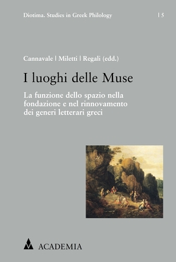 I luoghi delle Muse von Cannavale,  Serena, Miletti,  Lorenzo, Regali,  Mario