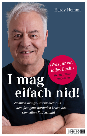 I mag eifach nid! von Hemmi,  Hardy, Schmid,  Rolf