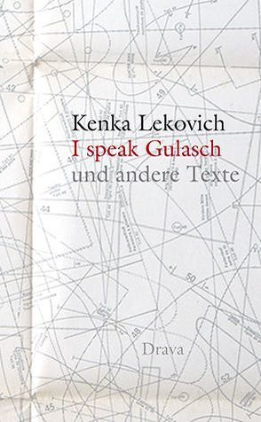 I speak Gulasch von Kucher,  Primus H, Lekovich,  Kenka