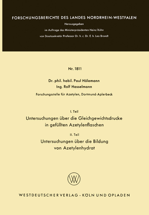 I. Teil Untersuchungen über die Gleichgewichtsdrucke in gefüllten Azetylenflaschen. II Teil Untersuchungen über die Bildung von Azetylenhydrat von Hölemann,  Paul