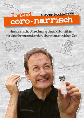 I werd‘ coro-narrisch von Hochkofler,  Oliver