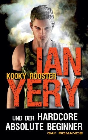 Ian Yery und der Hardcore Absolute Beginner von Rooster,  Kooky