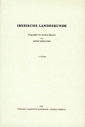 Iberische Landeskunde: Geographie des antiken Spanien von Schulten,  Adolf