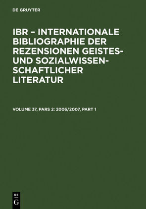 IBR – Internationale Bibliographie der Rezensionen geistes- und sozialwissenschaftlicher… / 2006/2007