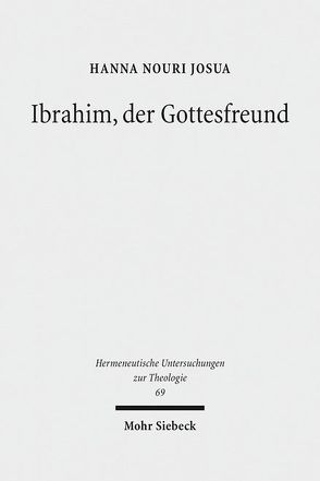 Ibrahim, der Gottesfreund von Josua,  Hanna Nouri