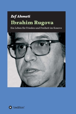 IBRAHIM RUGOVA von Ahmeti,  Zef