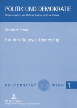 Ibrahim Rugovas Leadership von Prorok,  Christiane