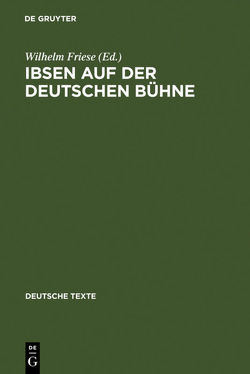 Ibsen auf der deutschen Bühne von Friese,  Wilhelm