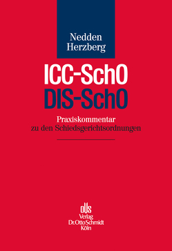 Praxiskommentar ICC-SchO / DIS-SchO von Barth,  Marcel, Bassiri,  Niuscha, Haller,  Heiko Alexander, Herzberg,  Axel Benjamin, Klich,  Thomas, Levetzow,  Meike von, Manner,  Simon, Nedden,  Jan Heiner, Quinke,  David, Schilling,  Alexander, Schmidt-Ahrendts,  Nils, Stumpe,  Friederike, Wagner,  Philipp K.