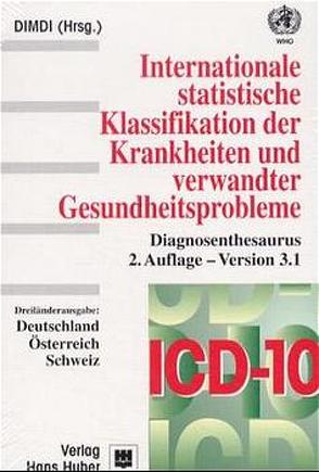 ICD-10 Diagnosenthesaurus von Deutsches Institut f. medizinische Dokumentation u. Information