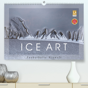 ICE ART – Zauberhafte Eiswelt (Premium, hochwertiger DIN A2 Wandkalender 2023, Kunstdruck in Hochglanz) von Pechmann,  Reiner