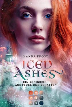 Iced Ashes (Ein Königreich aus Feuer und Schatten 2) von Frost,  Hanna