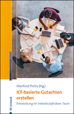 ICF-basierte Gutachten erstellen von Hörnke,  Meike, Jagusch-Espei,  Andrea, Kopp-Sixt,  Silvia, Pretis,  Manfred