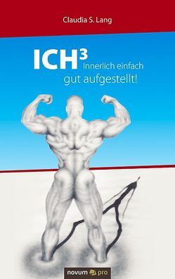 ICH³ – Innerlich einfach gut aufgestellt! von Lang,  Claudia S.