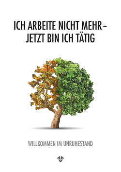 Ich arbeite nicht mehr – Jetzt bin ich tätig von Kaan,  Richard