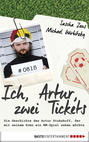 Ich, Artur, zwei Tickets von Wirbitzky,  Michael, Zeus,  Sascha
