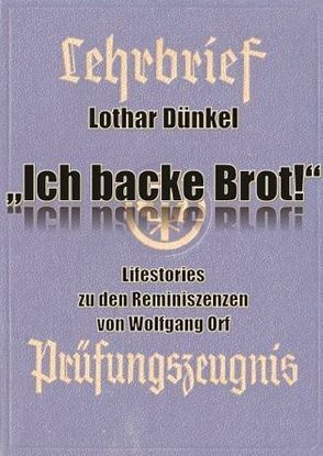 „Ich backe Brot!“ von Dünkel,  Lothar