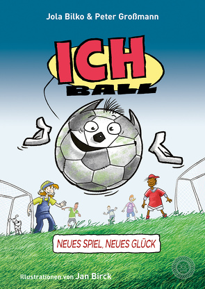 Ich Ball von Bilko,  Jola, Birck,  Jan, Großmann,  Peter