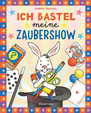 Ich bastel meine Zaubershow von Pautner,  Norbert