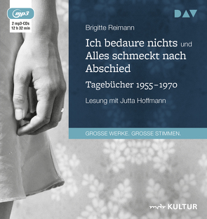 Ich bedaure nichts / Alles schmeckt nach Abschied. Tagebücher 1955-1970 von Hoffmann,  Jutta, Reimann,  Brigitte