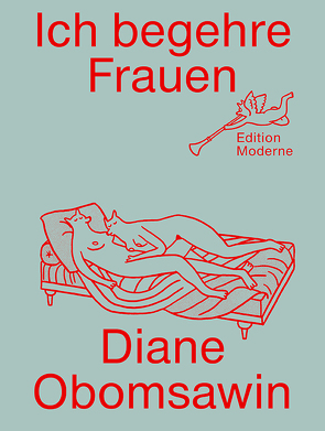 Ich begehre Frauen von Obomsawin,  Diane, Schuler,  Christoph