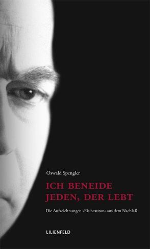 Ich beneide jeden, der lebt von Merlio,  Gilbert, Spengler,  Oswald