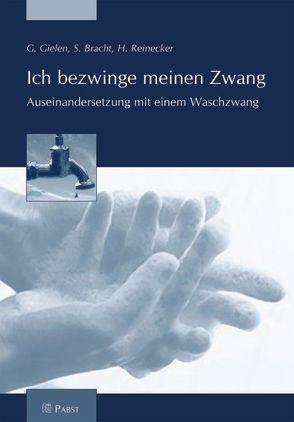 Ich bezwinge meinen Zwang von Bracht,  S, Gielen,  G, Reinecker,  H