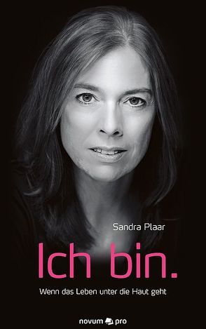 Ich bin. von Plaar,  Sandra