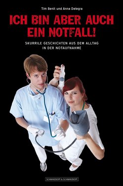 Ich bin aber auch ein Notfall! von Benit,  Tim, Delegra,  Anna