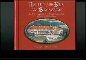 ICH BIN AUF KUR AM SEMMERING von Harriet,  Elisabeth-Joe