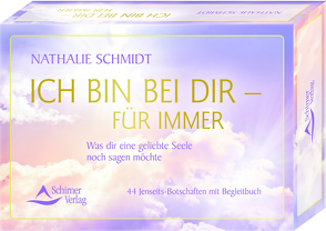 Ich bin bei dir – für immer von Schmidt,  Nathalie