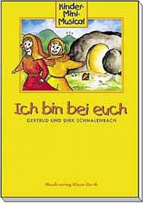 Ich bin bei euch – Liederheft von Schmalenbach,  Dirk, Schmalenbach,  Gertrud