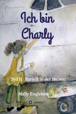 Ich bin Charly von Englebert,  Melly