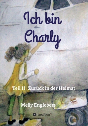 Ich bin Charly von Englebert,  Melly