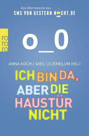 Ich bin da, aber die Haustür nicht von Koch,  Anna, Lilienblum,  Axel, Masemann,  Esther