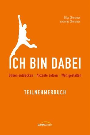 Ich bin dabei – Teilnehmerbuch von Obenauer,  Andreas, Obenauer,  Silke